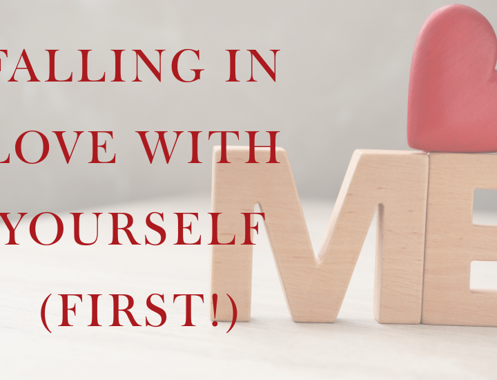 FALLING IN LOVE WITH YOURSELF (FIRST!)